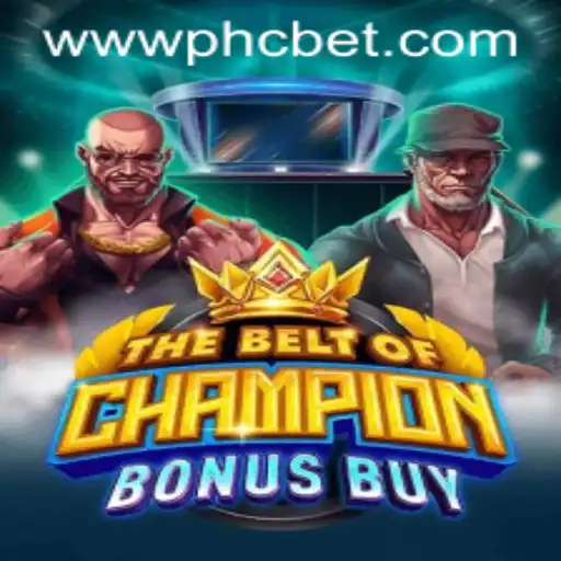 The Exciting World of TheBeltOfChampionBonusBuy with PHCBet