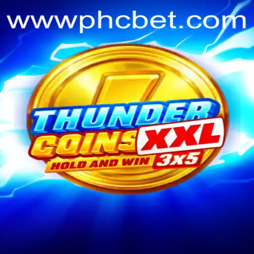 Exploring ThunderCoinsXxl: A New Gaming Experience with PHCBet